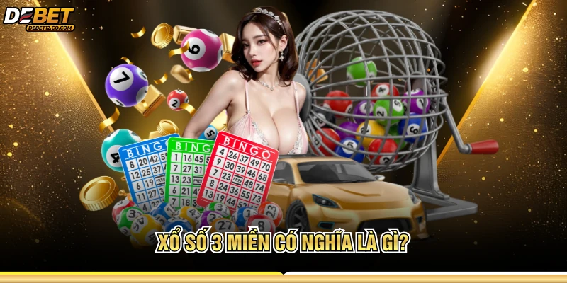 Xổ số 3 miền có nghĩa là gì?